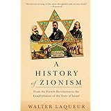 A History of Zionism: From the French Revolution to the Establishment of the State of Israel