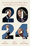 2024: How Trump Retook the White House and the