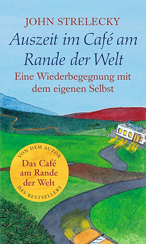 Download Auszeit im Café am Rande der Welt: Eine Wiederbegegnung mit dem eigenen Selbst (Das Café am Rande der Welt 3) (German Edition) PDF