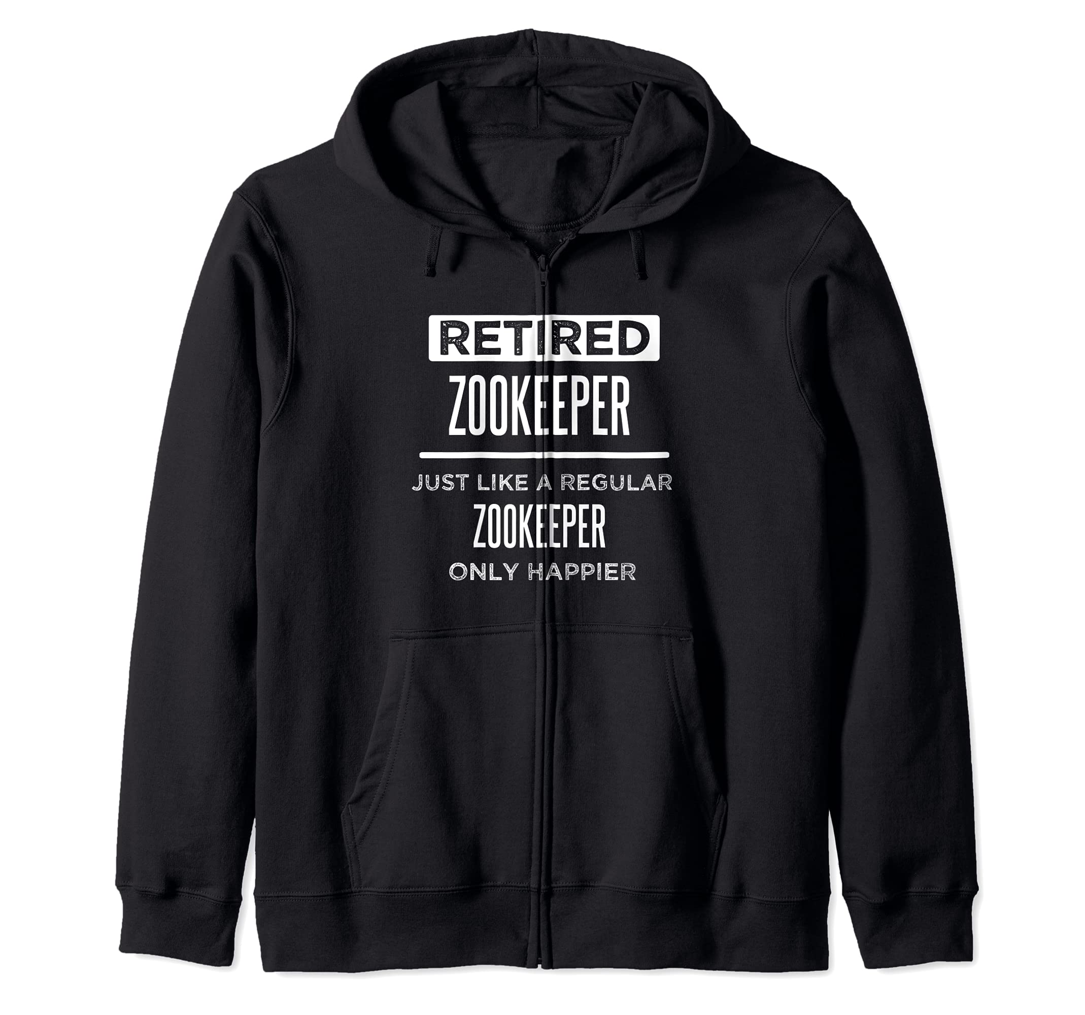 Retired Zookeeper Zoo Keeper Funny Saying Retirement Zip Hoodie