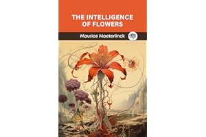 The Intelligence of Flowers