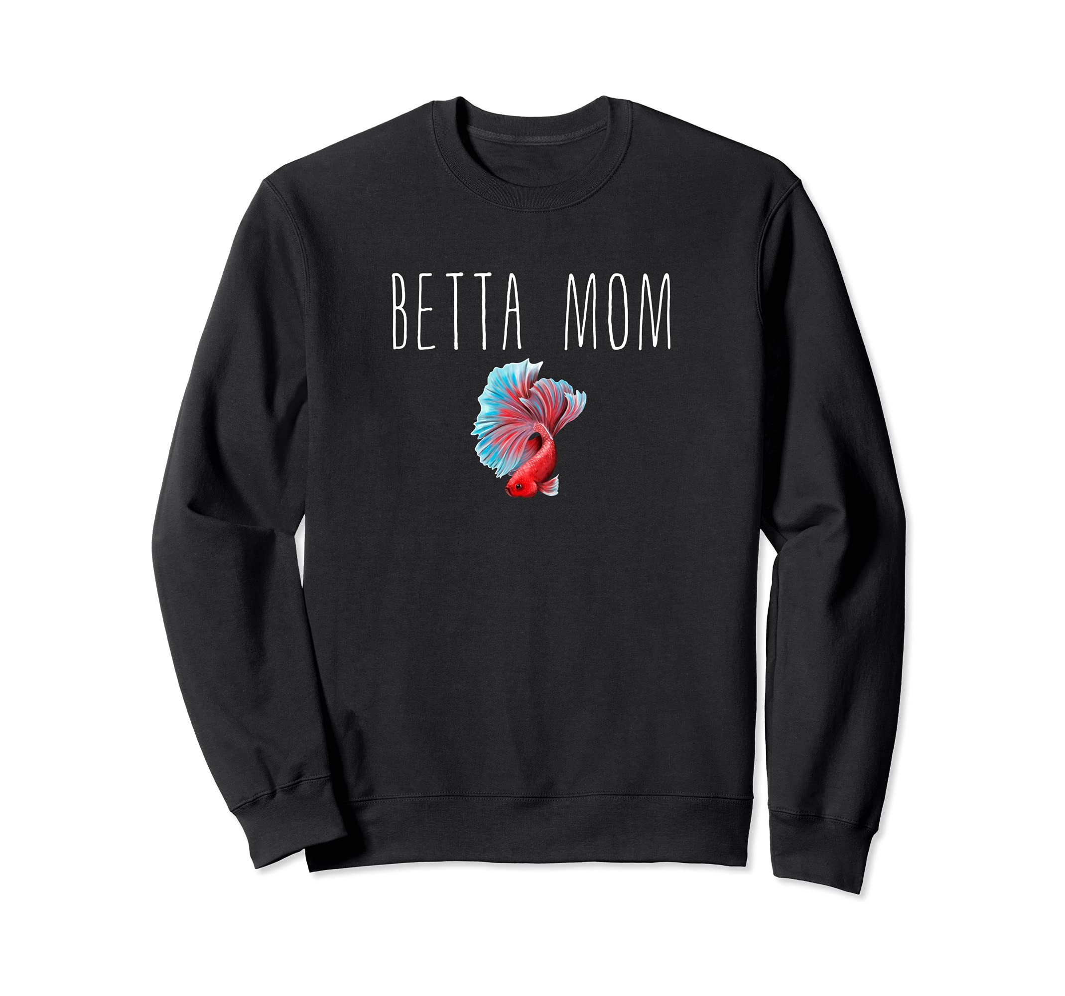 Betta Mom Proud Betta Fish Aquarium Owner Aquarist Sweatshirt