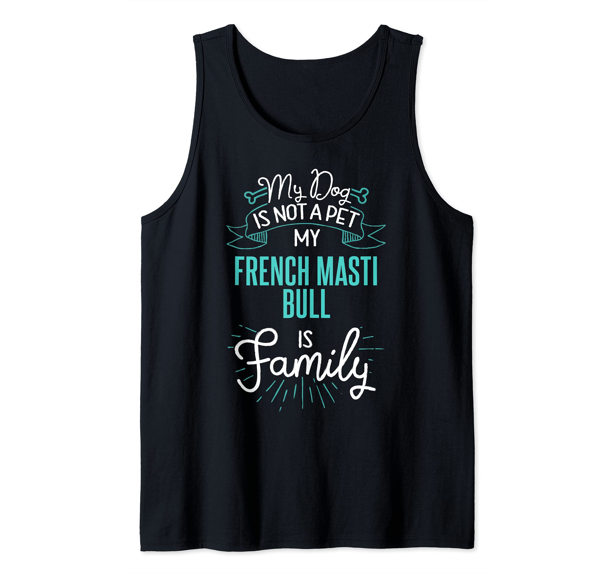 Cute French Masti Bull Design Family Dog Giftn Tank Top