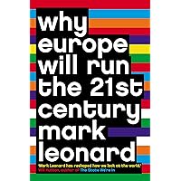Why Europe Will Run the 21st Century