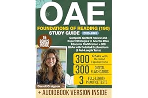 OAE Foundations of Reading (190) Study Guide: Complete Content Review and Expert Strategies to Ace the Ohio Educator Certification + 300 Q&As with Detailed Explanations (3 Full-Length Tests)