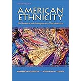 American Ethnicity: The Dynamics and Consequences of Discrimination