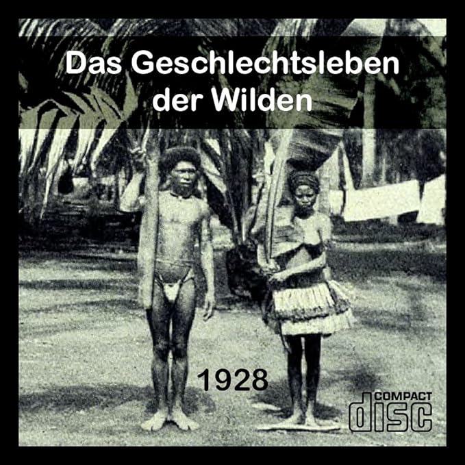 Das Geschlechtsleben der Wilden - Sex bei Eingeborenen - Buch v. 1928 als PDF CD