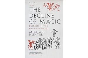 The Decline of Magic: Britain in the Enlightenment