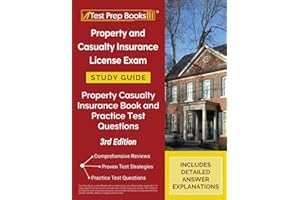 Property and Casualty Insurance License Exam Study Guide: Property Casualty Insurance Book and Practice Test Questions [3rd E