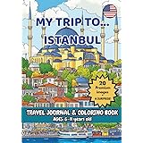 MY TRIP TO... ISTANBUL – Coloring Book with Famous Landmarks and Fun Facts (Ages 6–11) (MY TRIP TO… – Coloring Book with Famous Landmarks and Fun Facts (Ages 6–11))