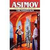 The Naked Sun (The Robot Series)