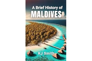 A Brief History of the Maldives