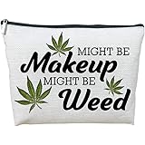 Amazon Com Might Be Makeup Might Be Weed Marijuana Travel Bag Toiletry Bag Weed Bag Makeup Bag Stash Bag Cosmetic Pouch Travel Case Beauty Personal Care
