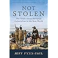 Not Stolen: The Truth About European Colonialism in the New World