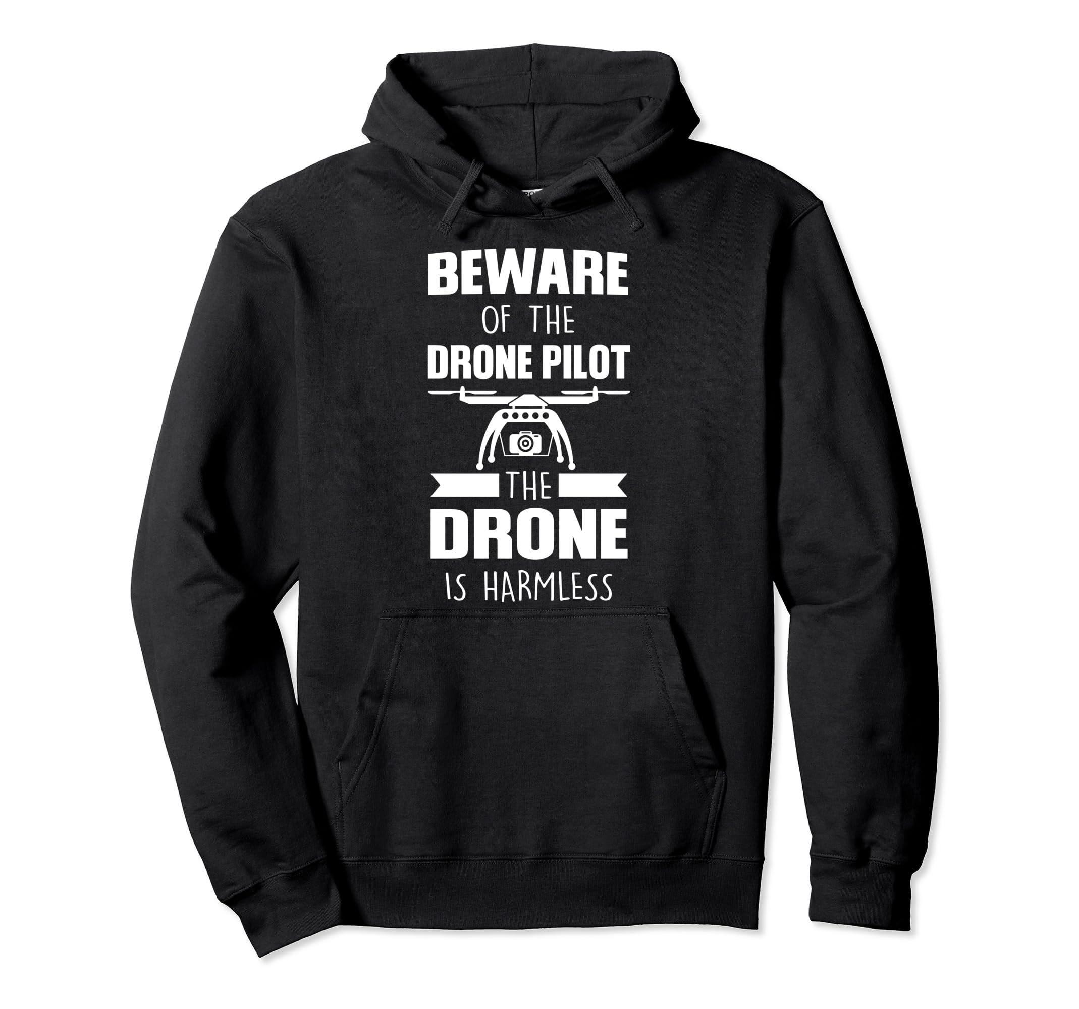 Beware of the Drone Pilot Drone Pilot Pullover Hoodie