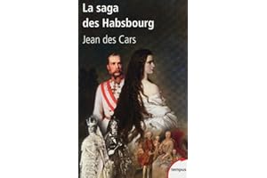 LA SAGA DES HABSBOURG