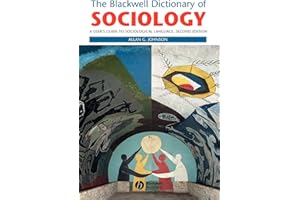 The Blackwell Dictionary of Sociology: A User's Guide to Sociological Language