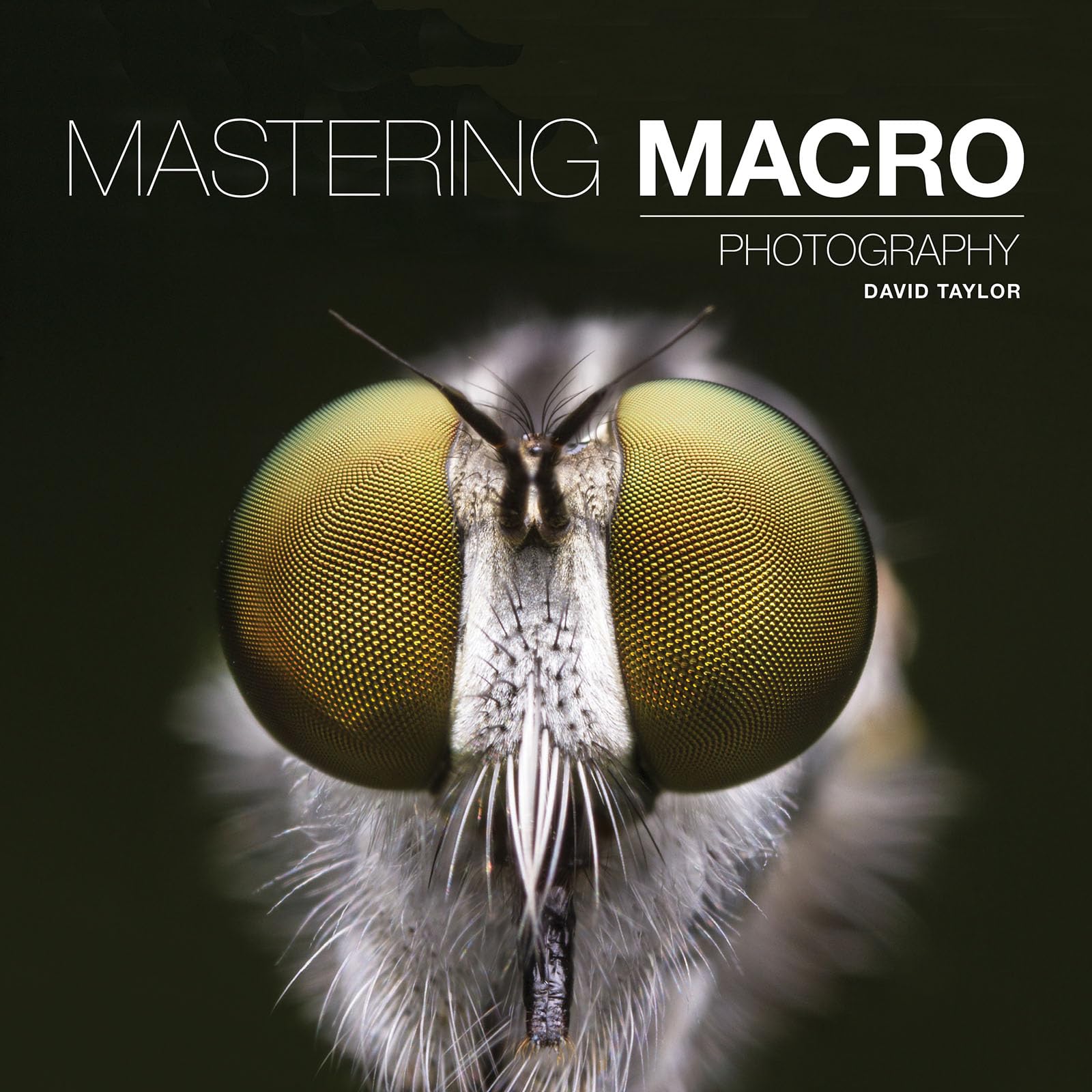 Mastering Macro Photography (Mastering)