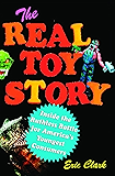 The Real Toy Story: Inside the Ruthless Battle for America's Youngest Consumers