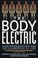 The Body Electric: Electromagnetism And The Foundation Of Life