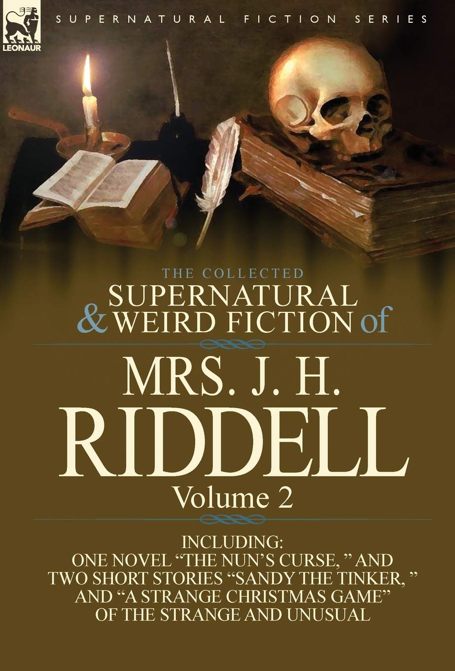 The Collected Supernatural And Weird Fiction Of Mrs J H Riddell Volume 2 Including One Novel The Nun S Curse And Two Short Stories Sandy The Amazon Co Uk Riddell Mrs J H Books