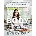 Body Love Every Day: Choose Your Life-Changing 21-Day Path to Food Freedom (The Body Love Series)