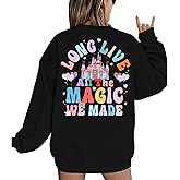 Magic Kingdom Sweatshirts for Women: Long Live All The Magic We Made Tshirt Magical Castle Vacation Pullover Top