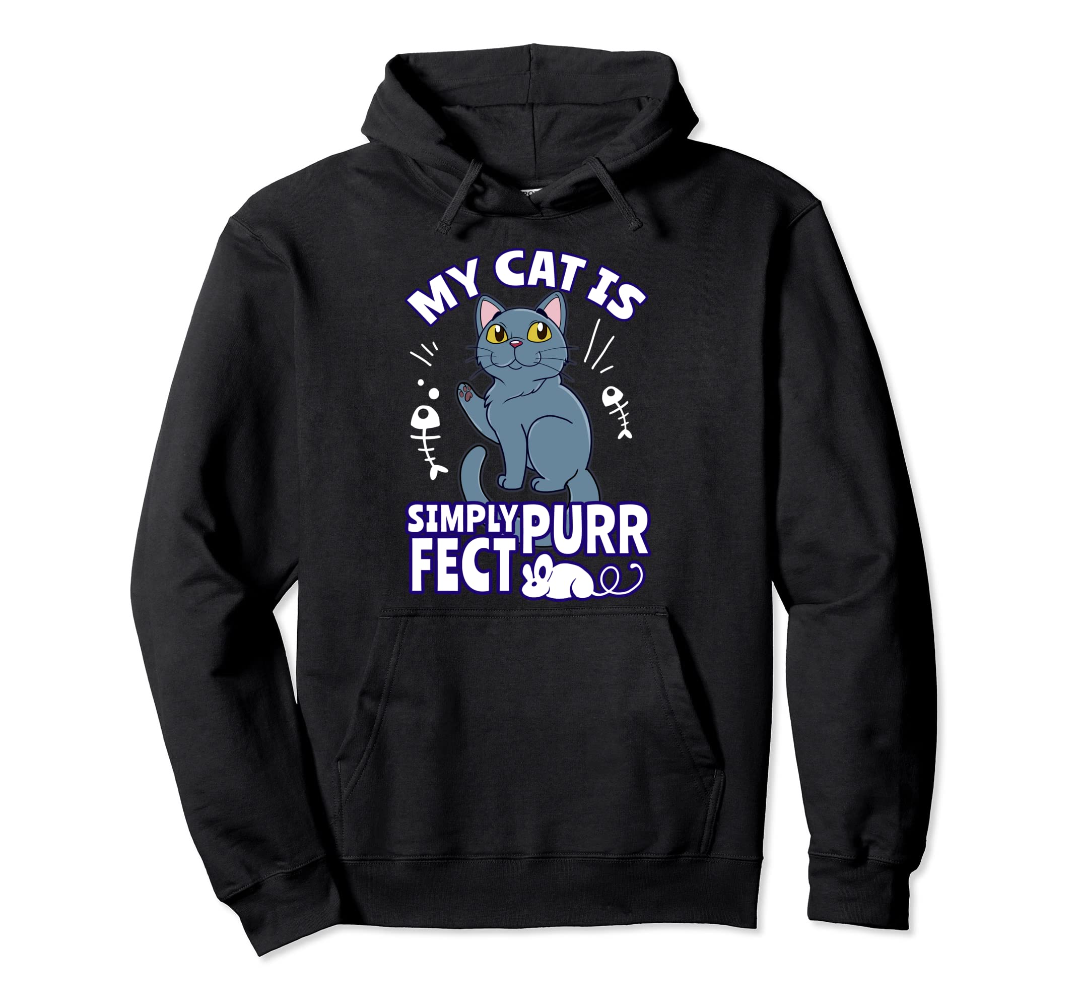 Funny My Cat Is Simply Purr Fect Perfect Kitten Cuddly Paws Pullover Hoodie