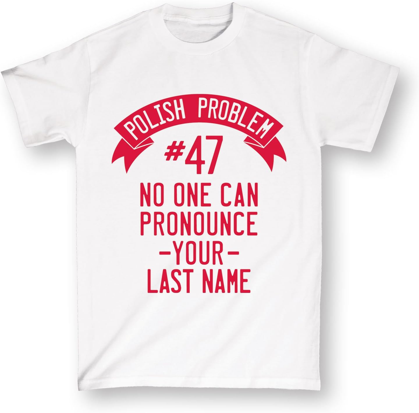 Instant Message Polish Problem #47 Pronounce Your Last Name Funny Humor Dyngus Day - Men's Short Sleeve Graphic T-Shirt