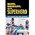 Death, Disability, and the Superhero: The Silver Age and Beyond