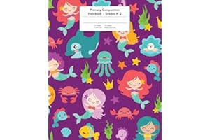Primary Composition Notebook: Mermaids & Friends | Grades K-2 Kindergarten Writing Journal (Draw & Write Exercise Books)