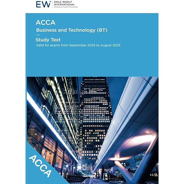 Amazon.com: ACCA Business and Technology (BT) Study Text - 2024-25