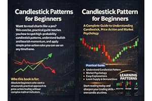 Candlestick Patterns for Beginners: A Complete Guide to Understanding Candlestick, Price Action and Market Psychology