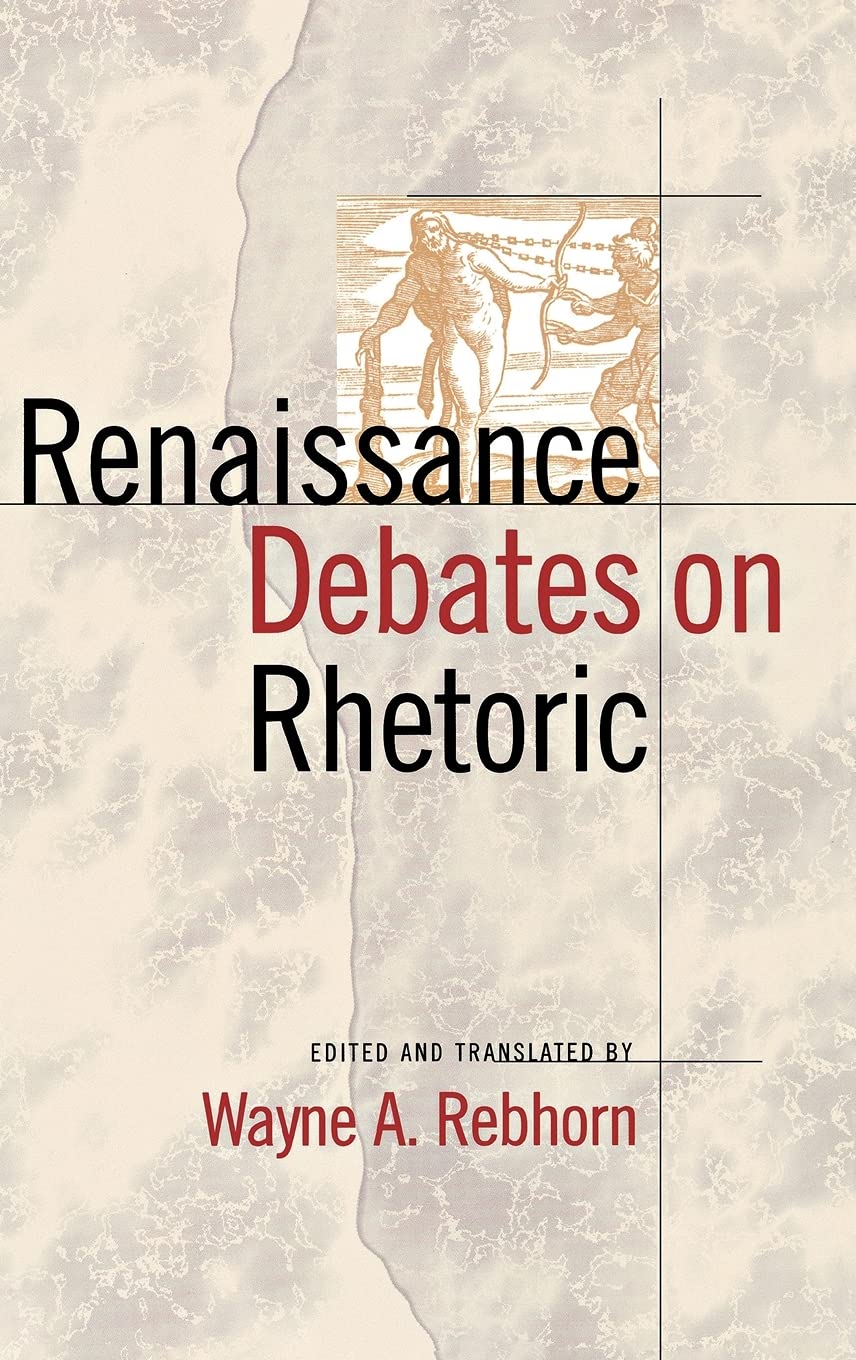 Renaissance Debates On Rhetoric