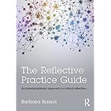 The Reflective Practice Guide: An interdisciplinary approach to critical reflection