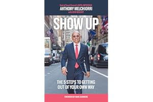 Show Up: The Five Steps To Getting Out Of Your Own Way