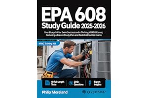 EPA 608 study guide 2025-2026: Your Blueprint for Exam Success and a Thriving HVACR Career, Featuring a Proven Study Plan and