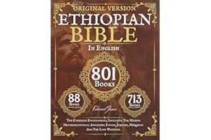 The Complete Ethiopian Bible in English 88 Books: The Complete Encyclopedia, Including The Missing Deuterocanonical Apocrypha