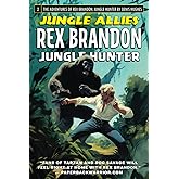 Rex Brandon #2: Jungle Allies (Rex Brandon, Jungle Hunter)