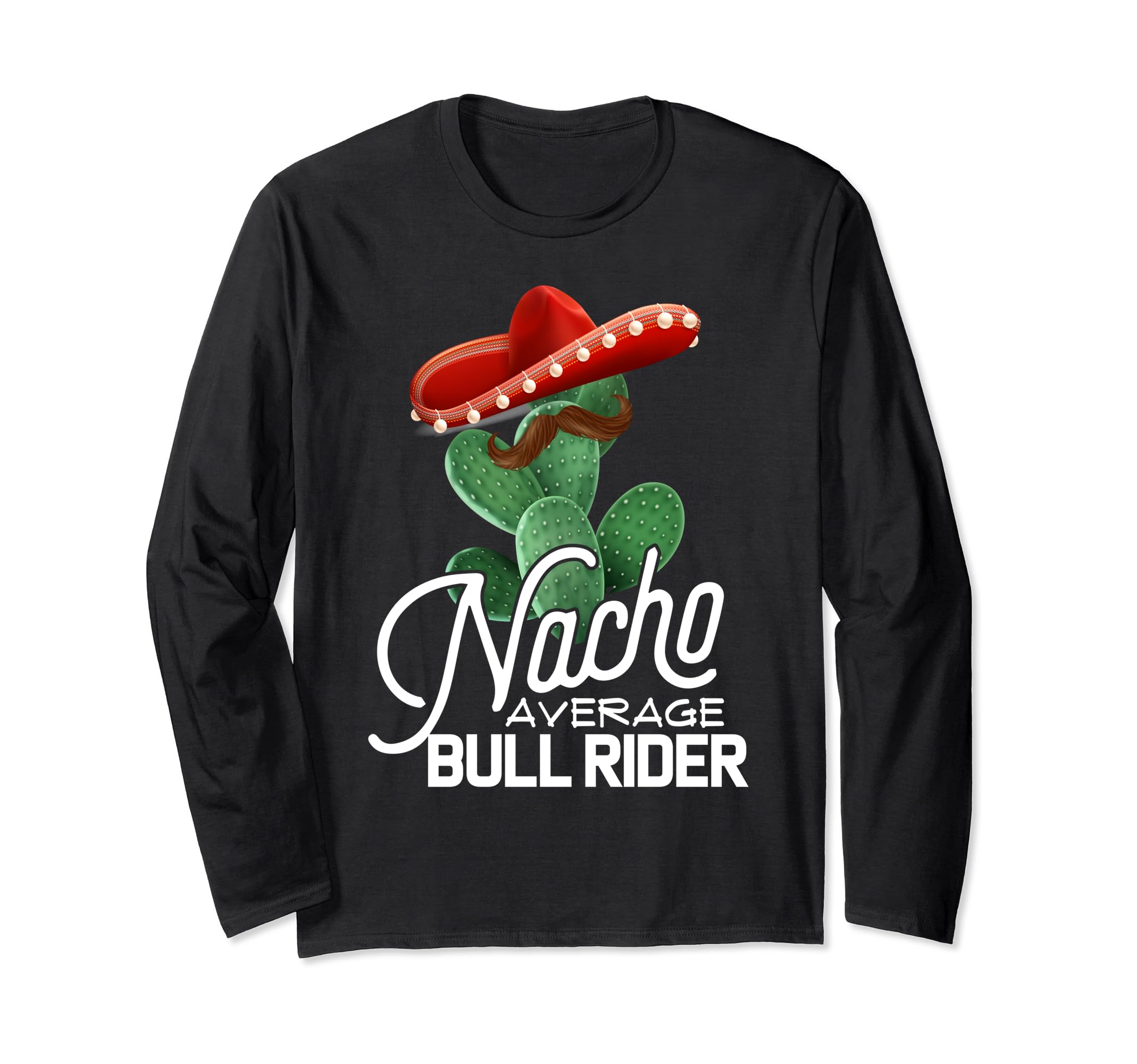 Bull Riding Nacho Average Bull Rider Funny Cinco De Mayo Long Sleeve T-Shirt