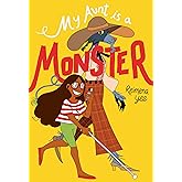 My Aunt Is a Monster: (A Graphic Novel)