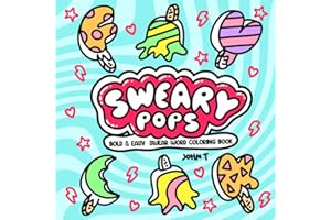Sweary Pops: Bold and easy cuss word coloring book for adults featuring cute ice cream popsicle letters with simple pattern designs. (Bold and Easy Coloring Books for Adults)
