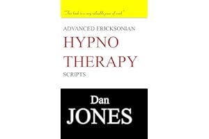 Advanced Ericksonian Hypnotherapy Scripts