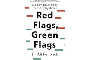Red Flags, Green Flags: Modern Psychology for Everyday Drama