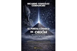 EL PORTAL CÓSMICO DE ORIÓN: DEL FENÓMENO OVNI A LA GUERRA DE LOS DIOSES