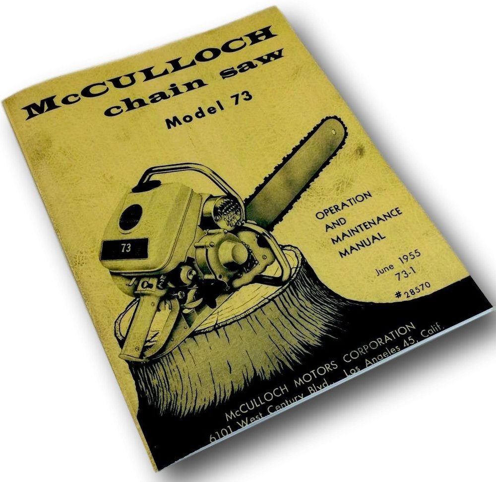 Amazon.com: Mcculloch Chain Saw Model 73 Operation Maintenance Manual 1955  Owners Controls: Industrial & Scientific