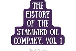 The History of the Standard Oil Company 1