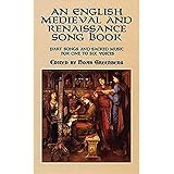 An English Medieval and Renaissance Song Book: Part Songs and Sacred Music for One to Six Voices (Dover Song Collections)