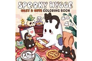 Spooky Hygge: A Cozy Hygge and Spooky Coloring Book for Adults and Teens with Adorable Designs for Relaxation and Stress Reli