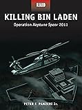 Killing Bin Laden: Operation Neptune Spear 2011